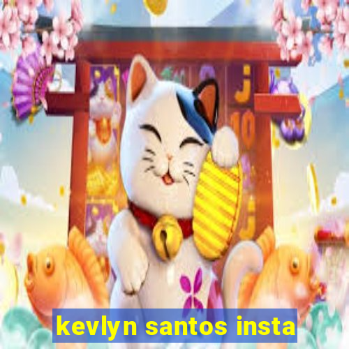 kevlyn santos insta